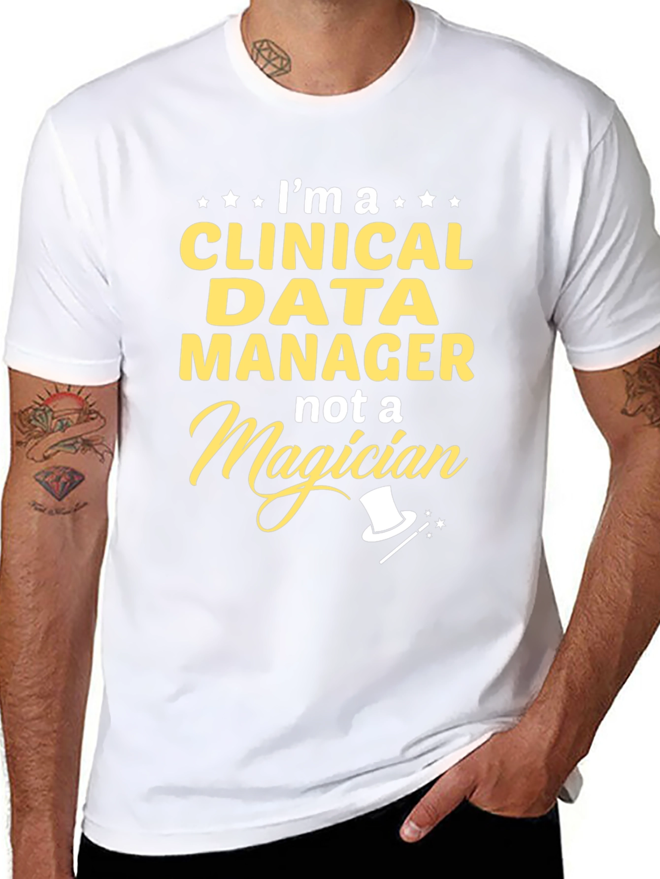 Clinical Data Manager T-Shirt - Not a Magician