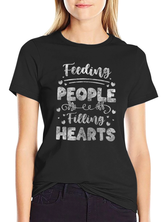 Feeding People Filling Hearts T-Shirt