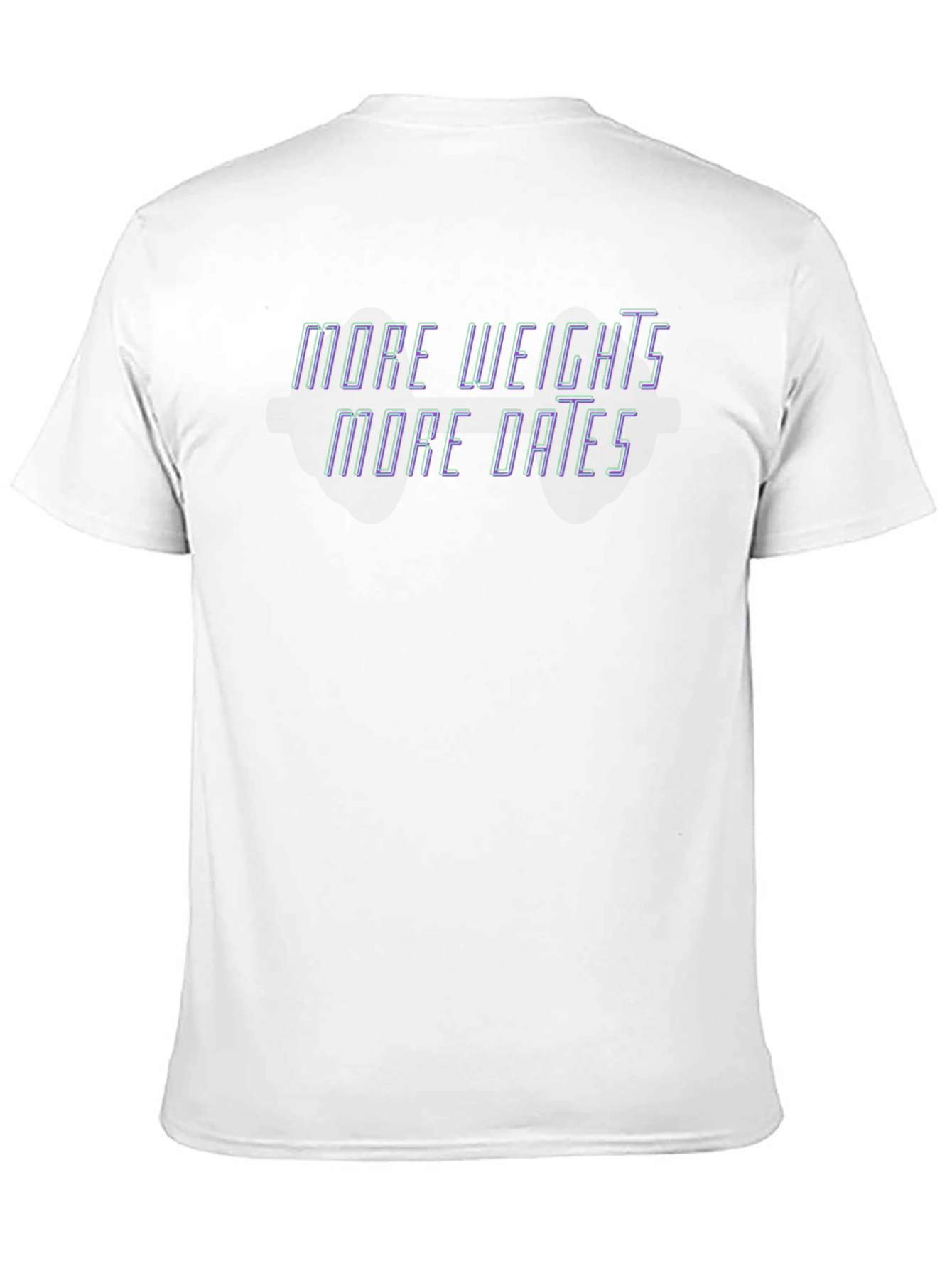 More Weights More Dates Graphic Tee
