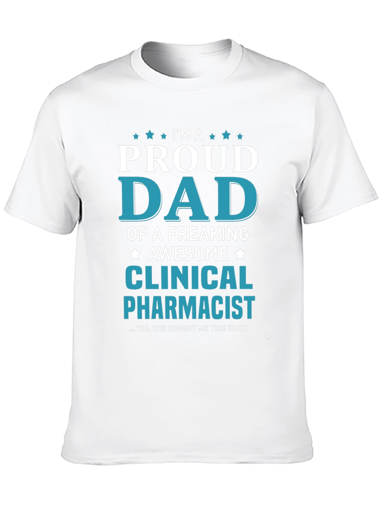 Proud Dad Clinical Pharmacist Graphic Tee
