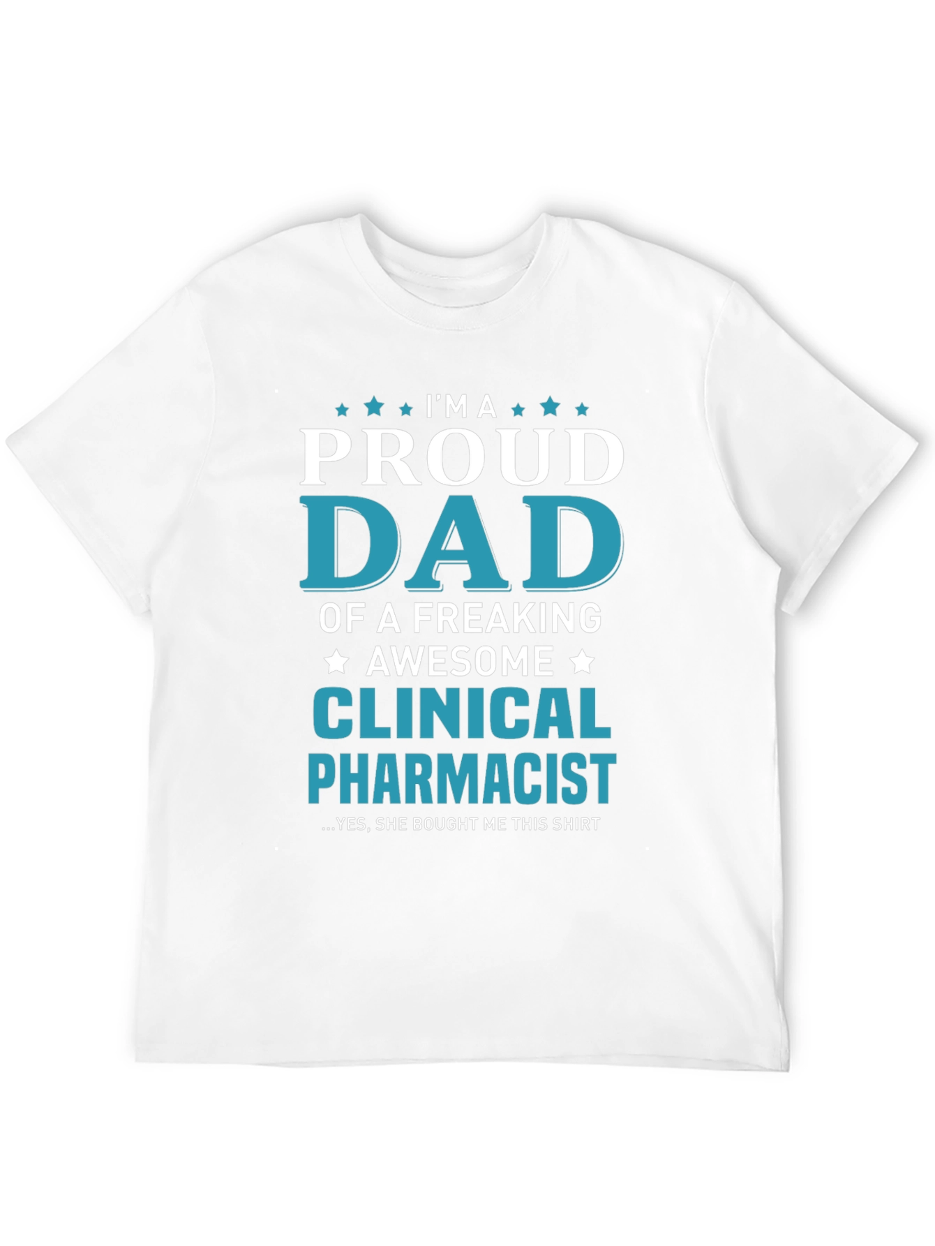 Proud Dad Clinical Pharmacist Graphic Tee
