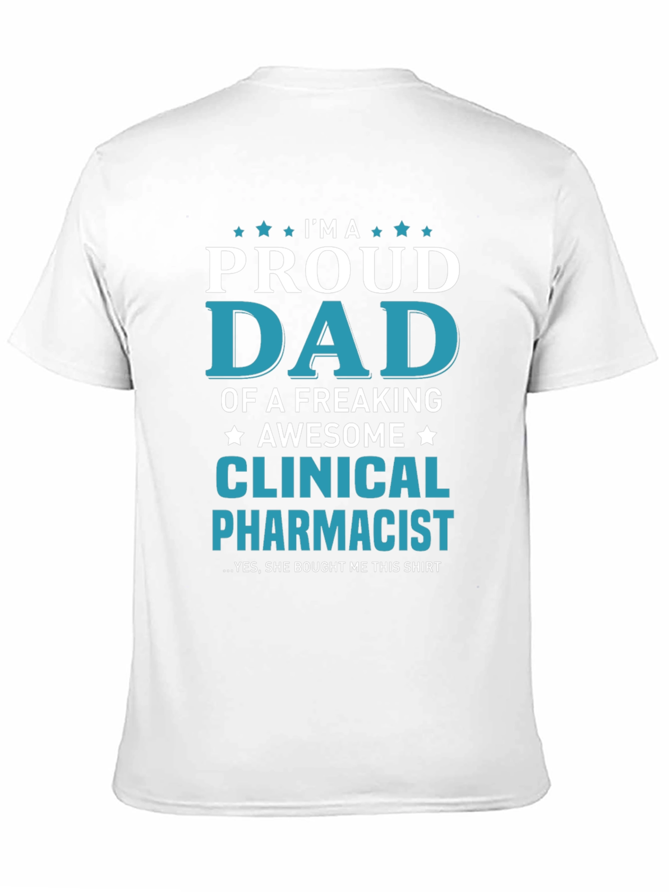 Proud Dad Clinical Pharmacist Graphic Tee
