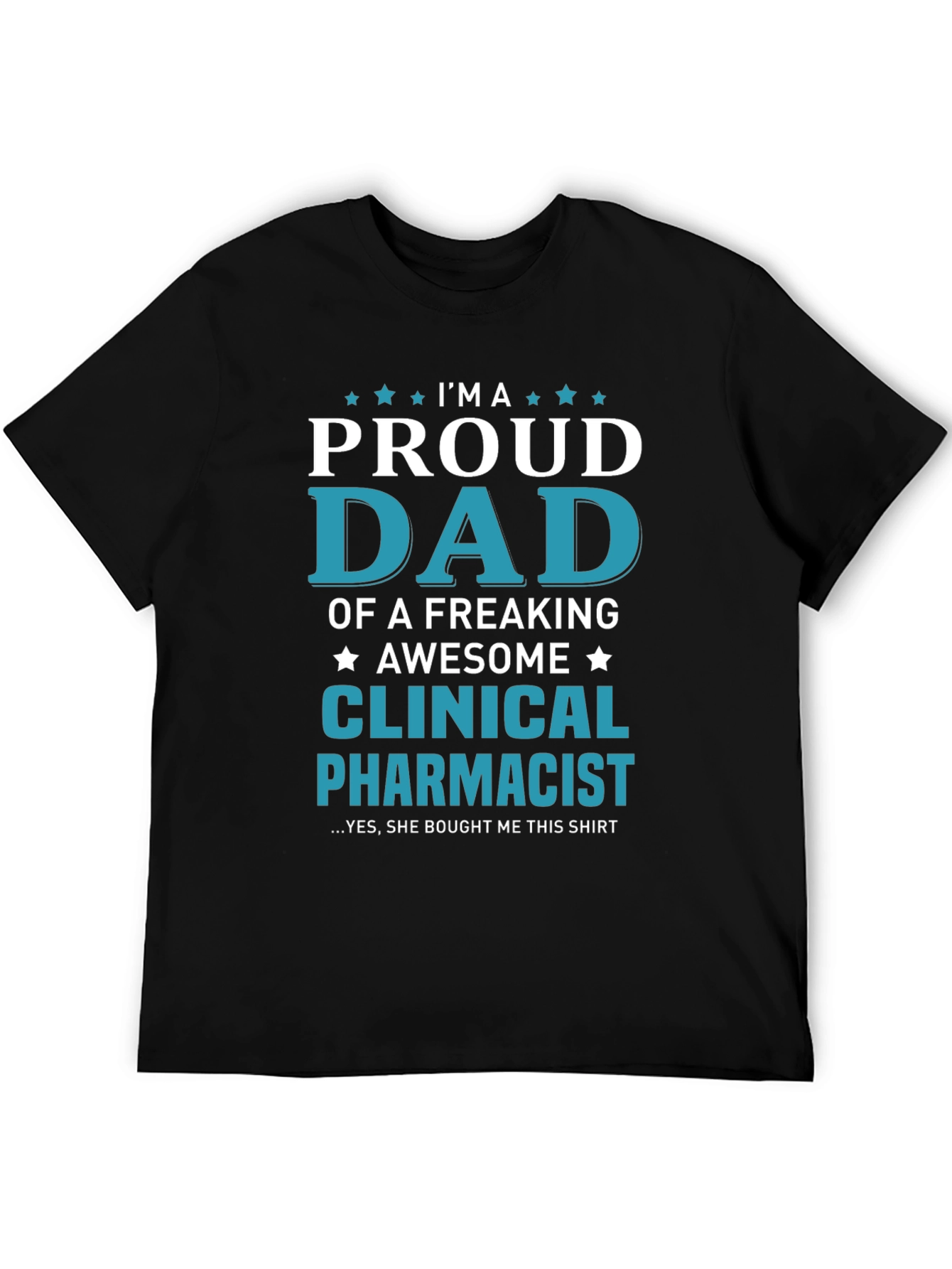 Proud Dad Clinical Pharmacist Graphic Tee