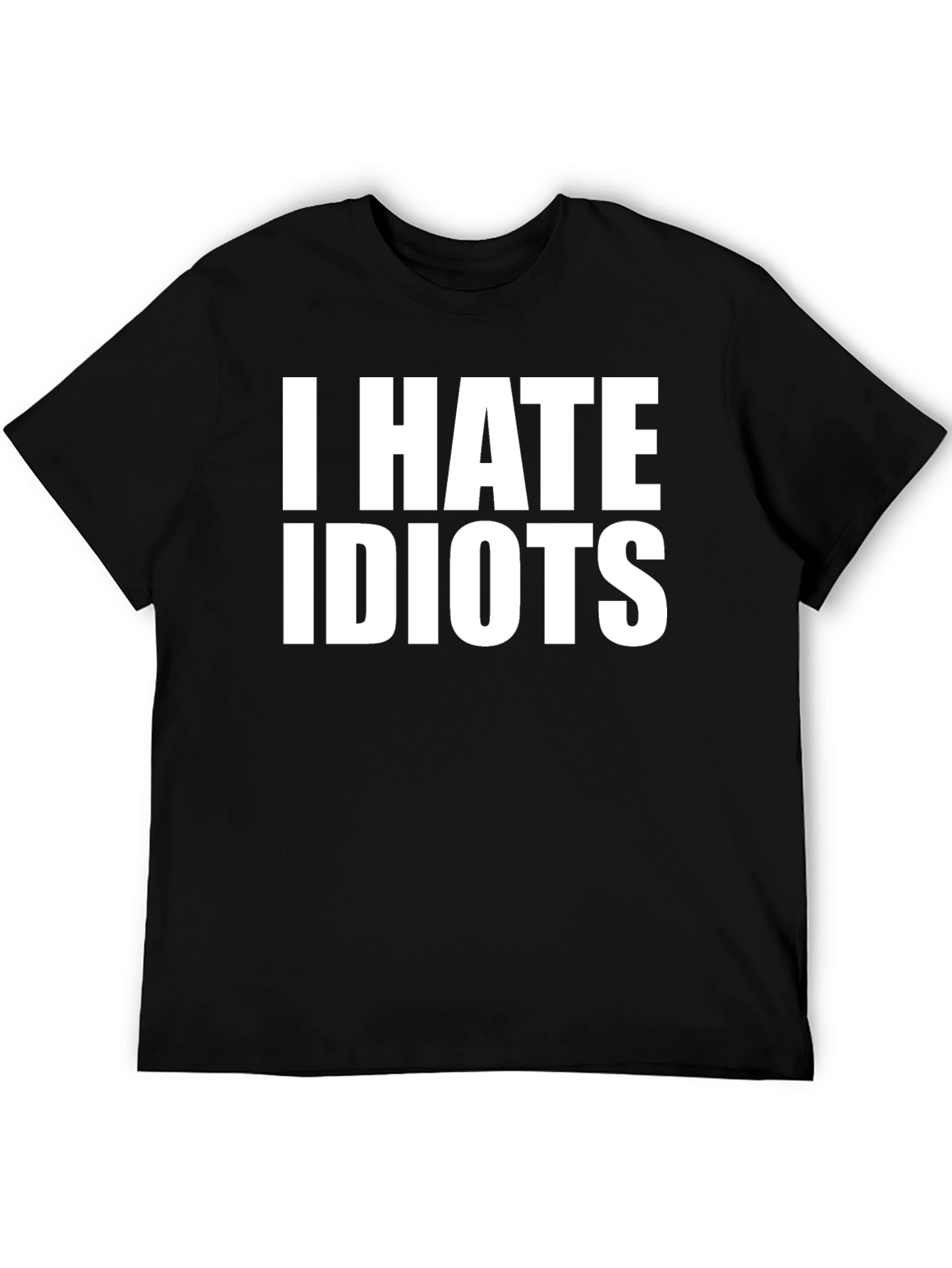 I Hate Idiots T-Shirt Funny Sarcastic Tee