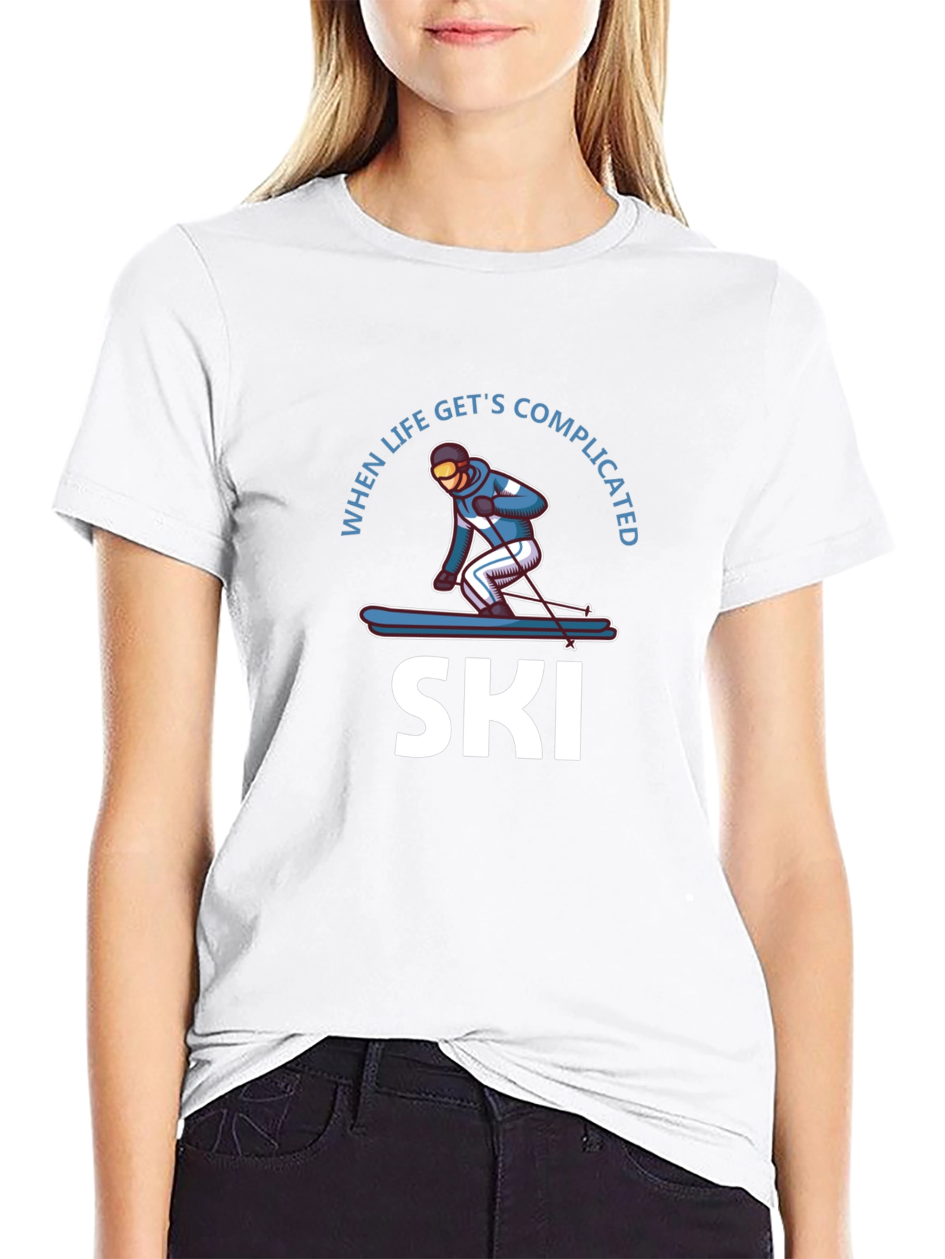 When Life Gets Complicated I Ski T-Shirt