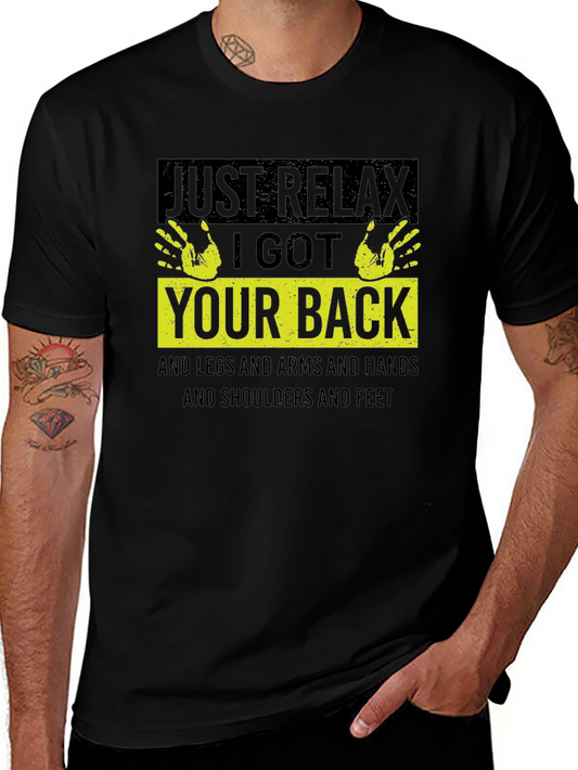 Just Relax I Got Your Back T-Shirt