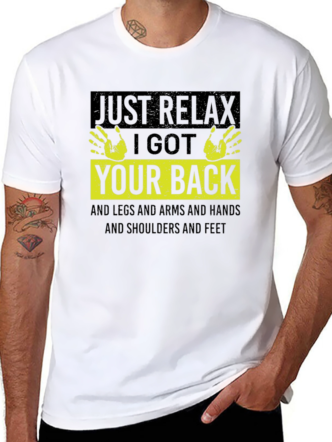 Just Relax I Got Your Back T-Shirt
