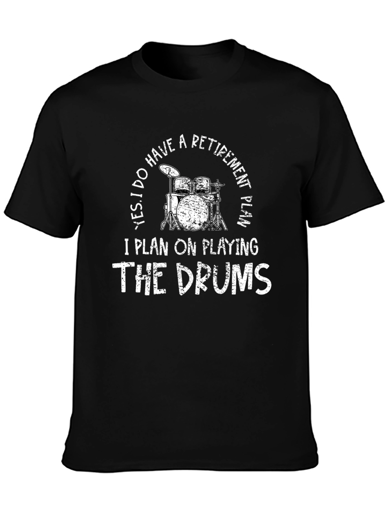 Drummer Retirement Plan T-Shirt