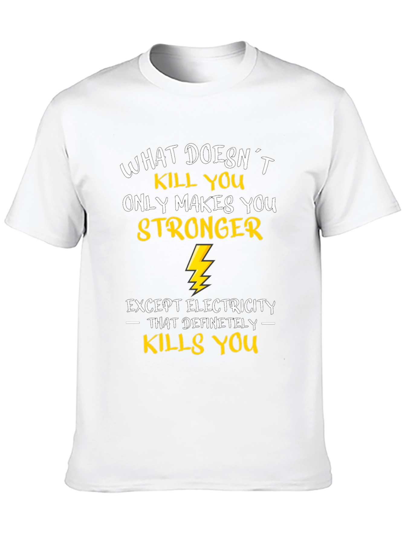 Funny Electrician T-Shirt - What Doesnt Kill You...