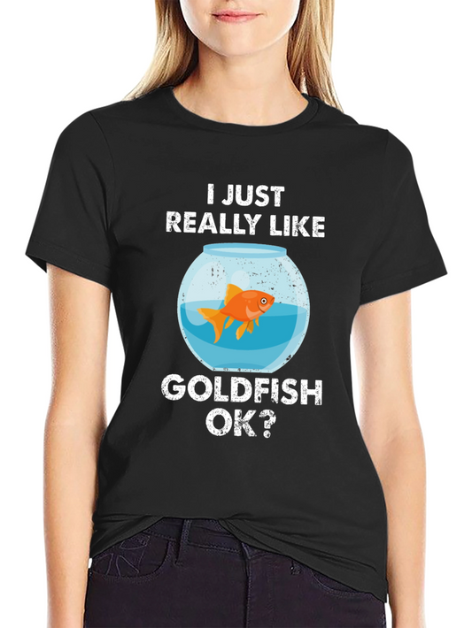 I Just Really Like Goldfish T-Shirt