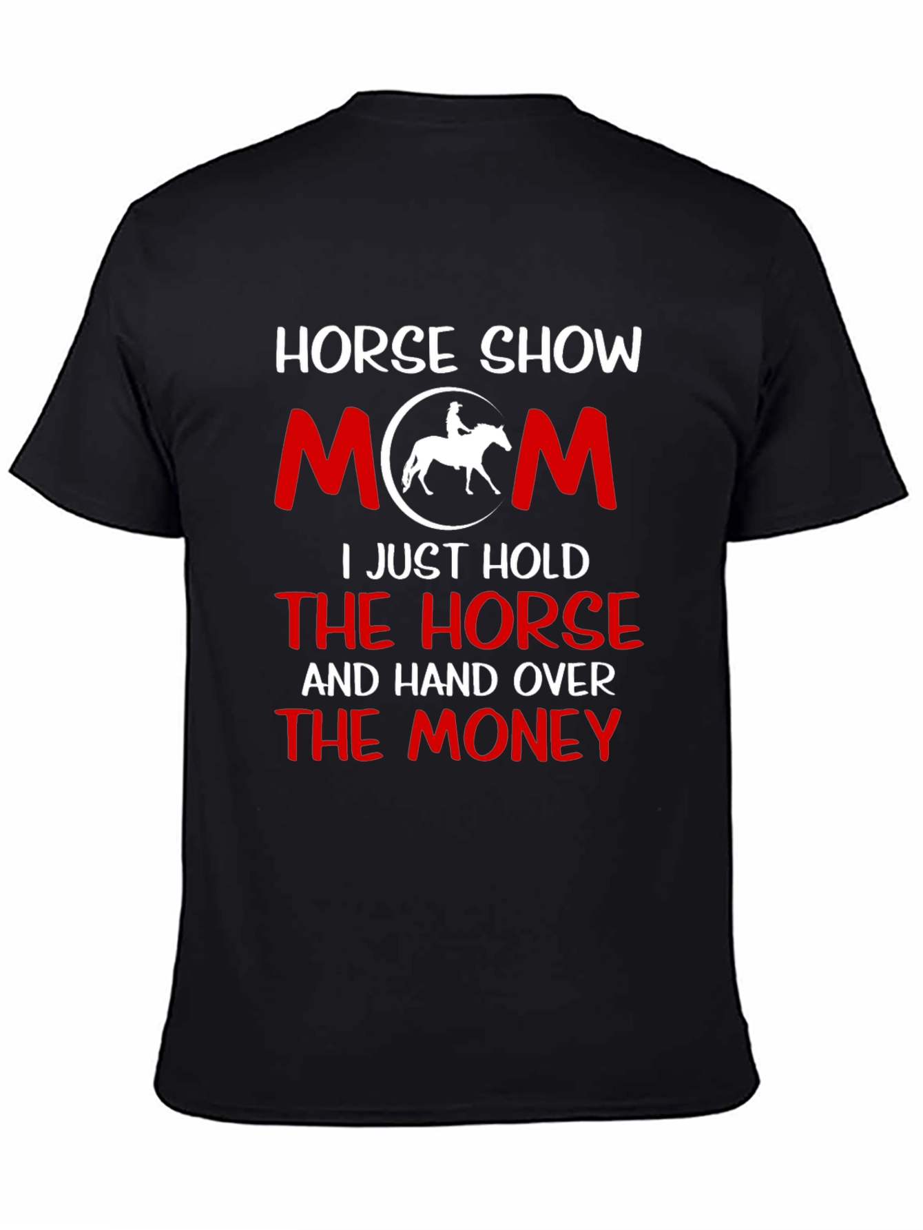 Horse Show Mom T-Shirt