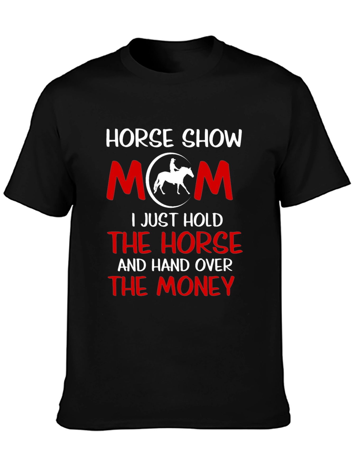 Horse Show Mom T-Shirt