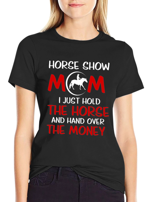 Horse Show Mom T-Shirt