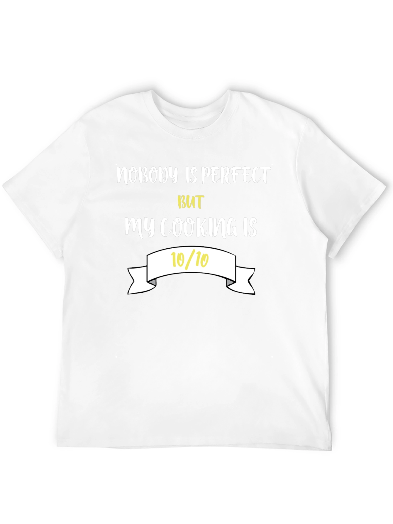 Funny Cooking T-Shirt - Nobodys Perfect Tee