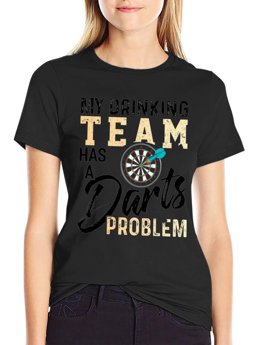 Funny Drinking Team Darts Problem Graphic T-Shirt