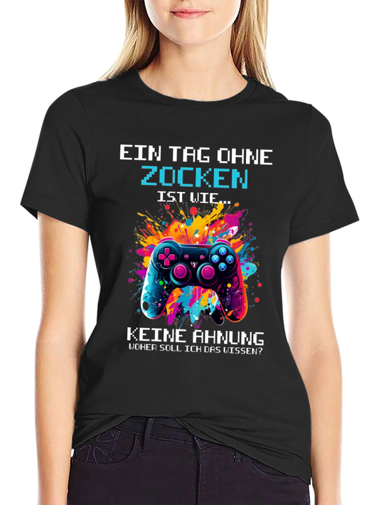 Gamer T-Shirt - A Day Without Gaming