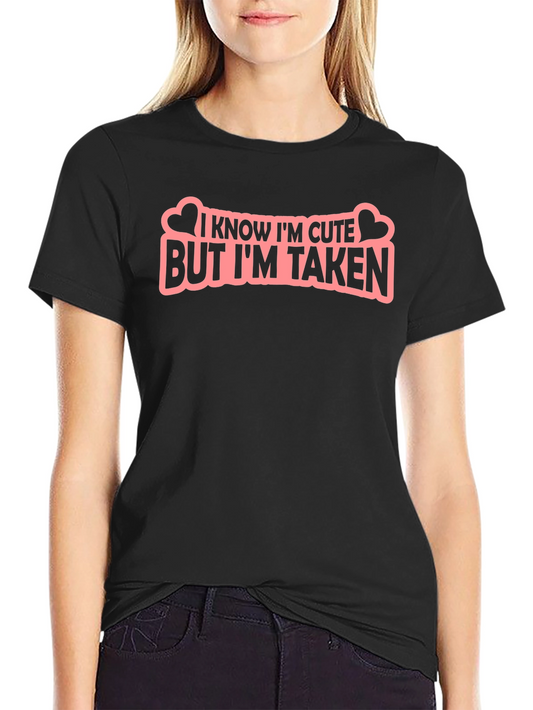 Cute But Taken Graphic Tee - Black