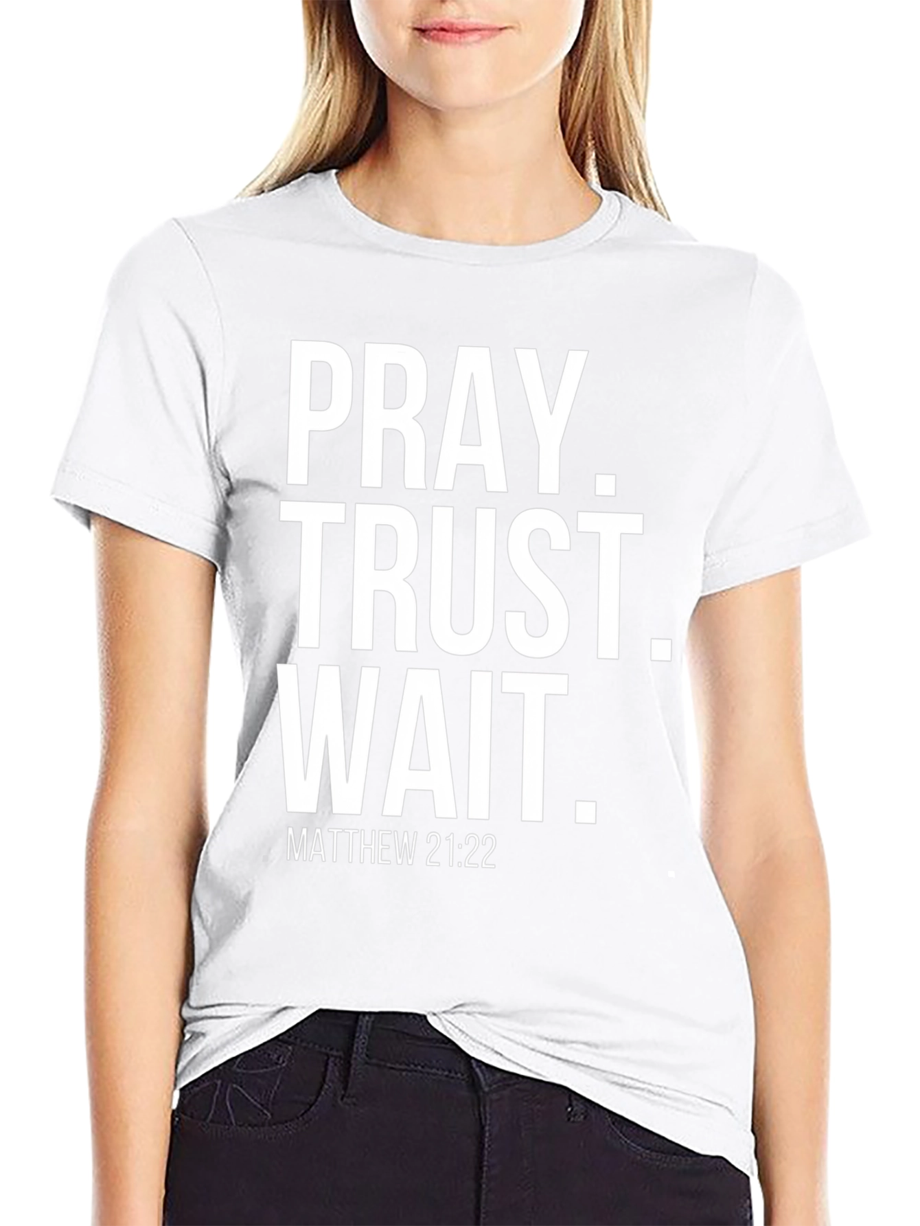 Pray Trust Wait Matthew 21:22 Graphic Tee