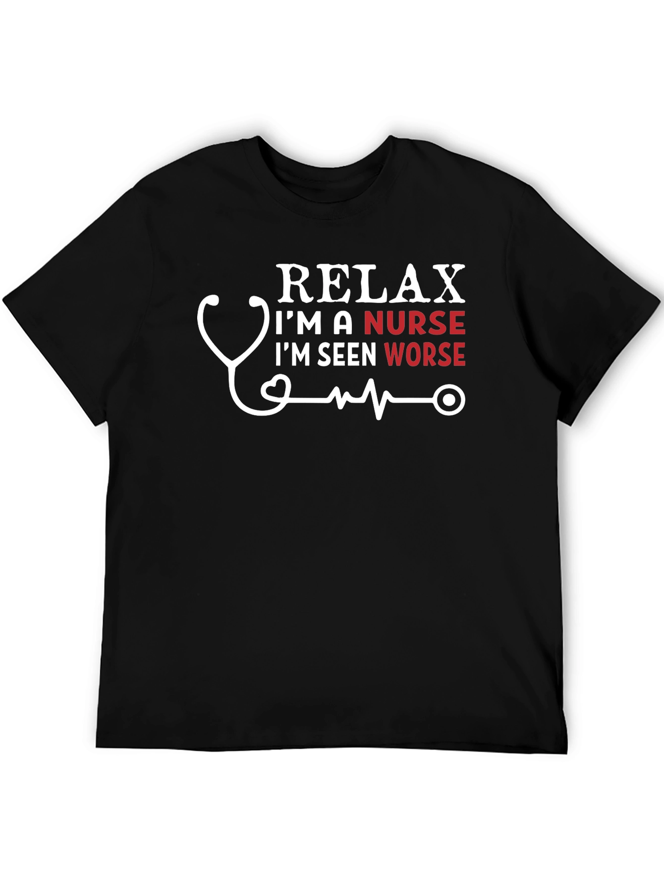 Relax Im A Nurse T-Shirt Funny Gift