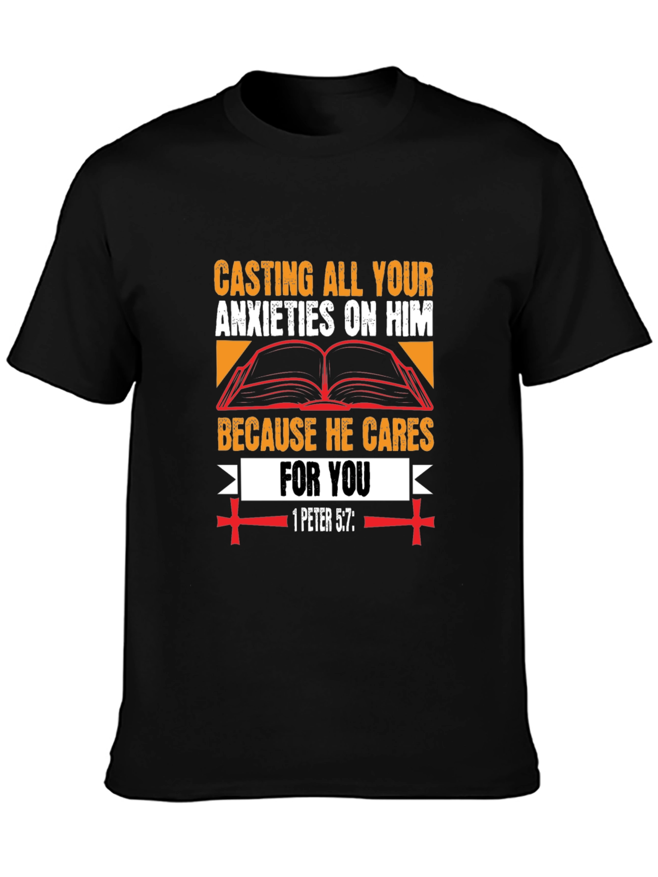 Faith-Based T-Shirt: Casting All Your Anxieties On Him
