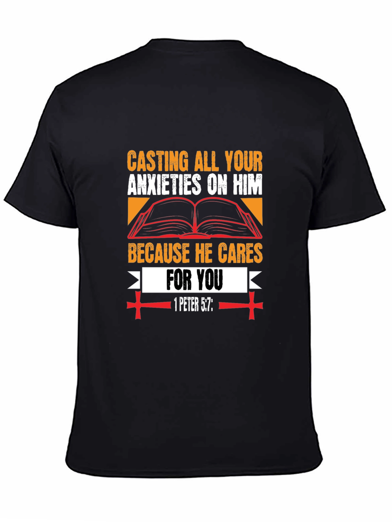 Faith-Based T-Shirt: Casting All Your Anxieties On Him