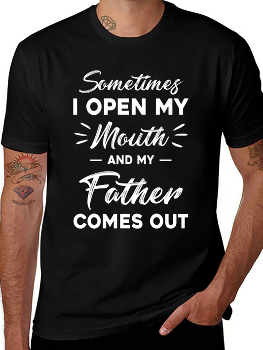 Funny Sometimes My Father Comes Out Graphic T-Shirt