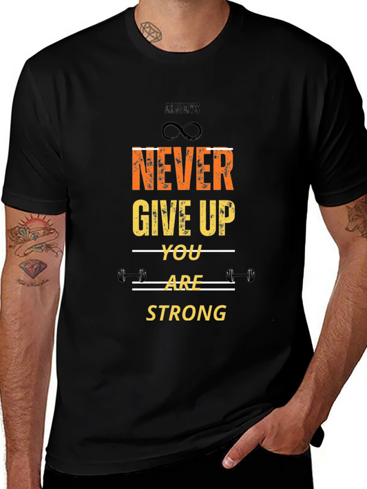 Always Never Give Up T-Shirt
