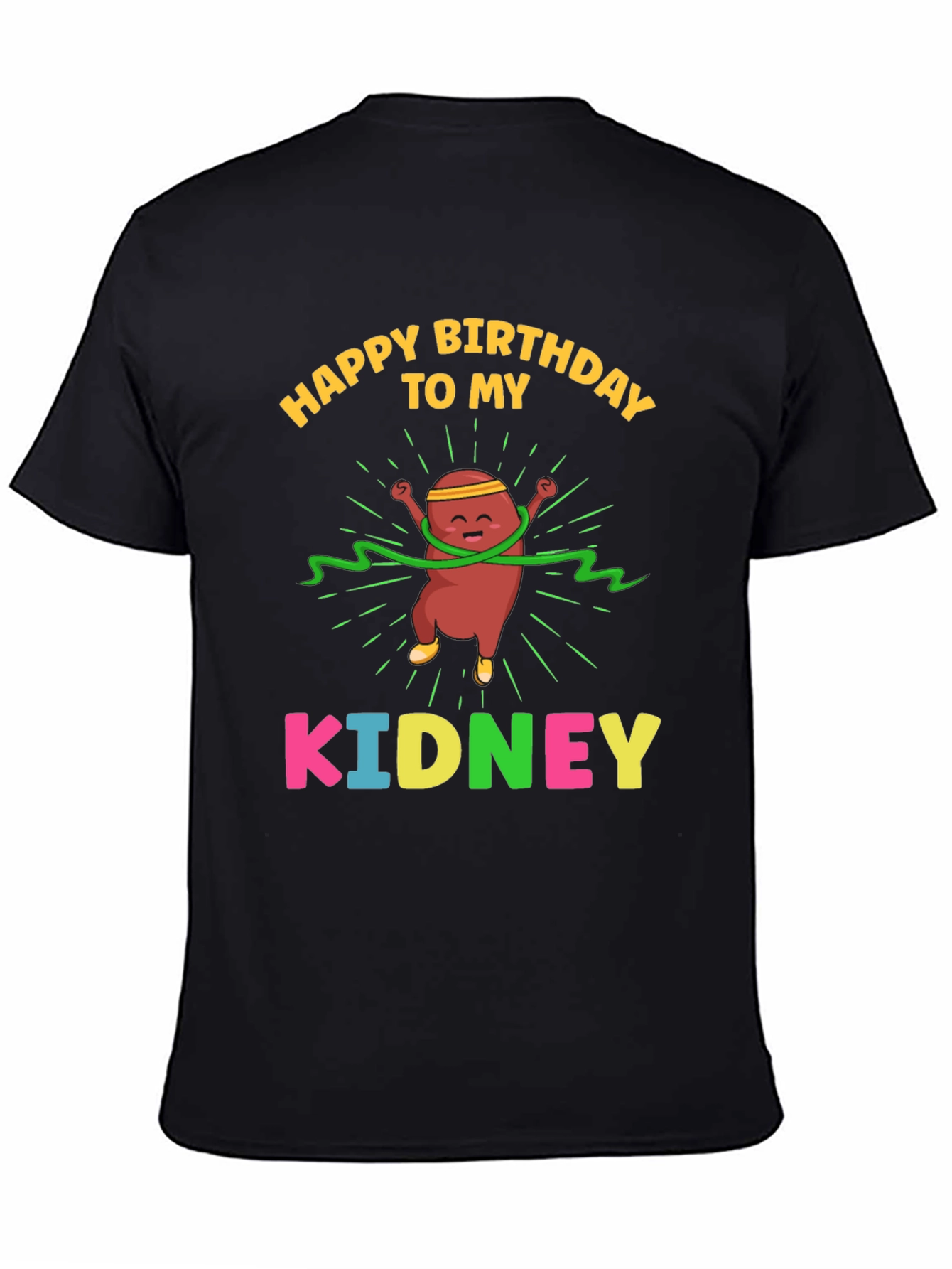 Happy Birthday to My Kidney T-Shirt