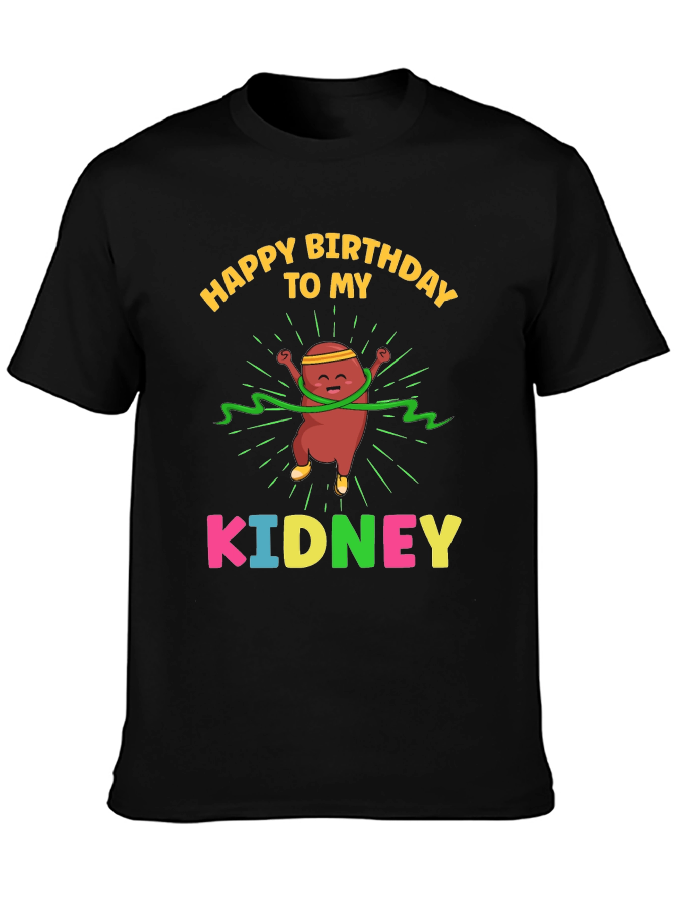 Happy Birthday to My Kidney T-Shirt