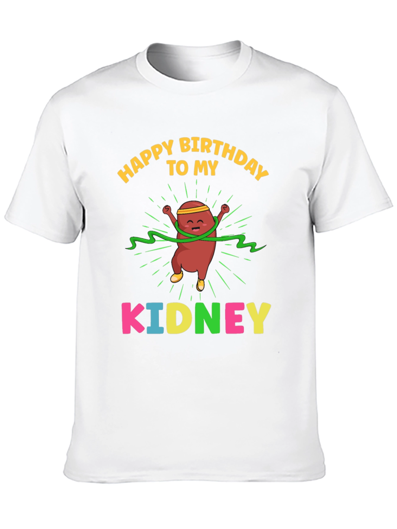 Happy Birthday to My Kidney T-Shirt