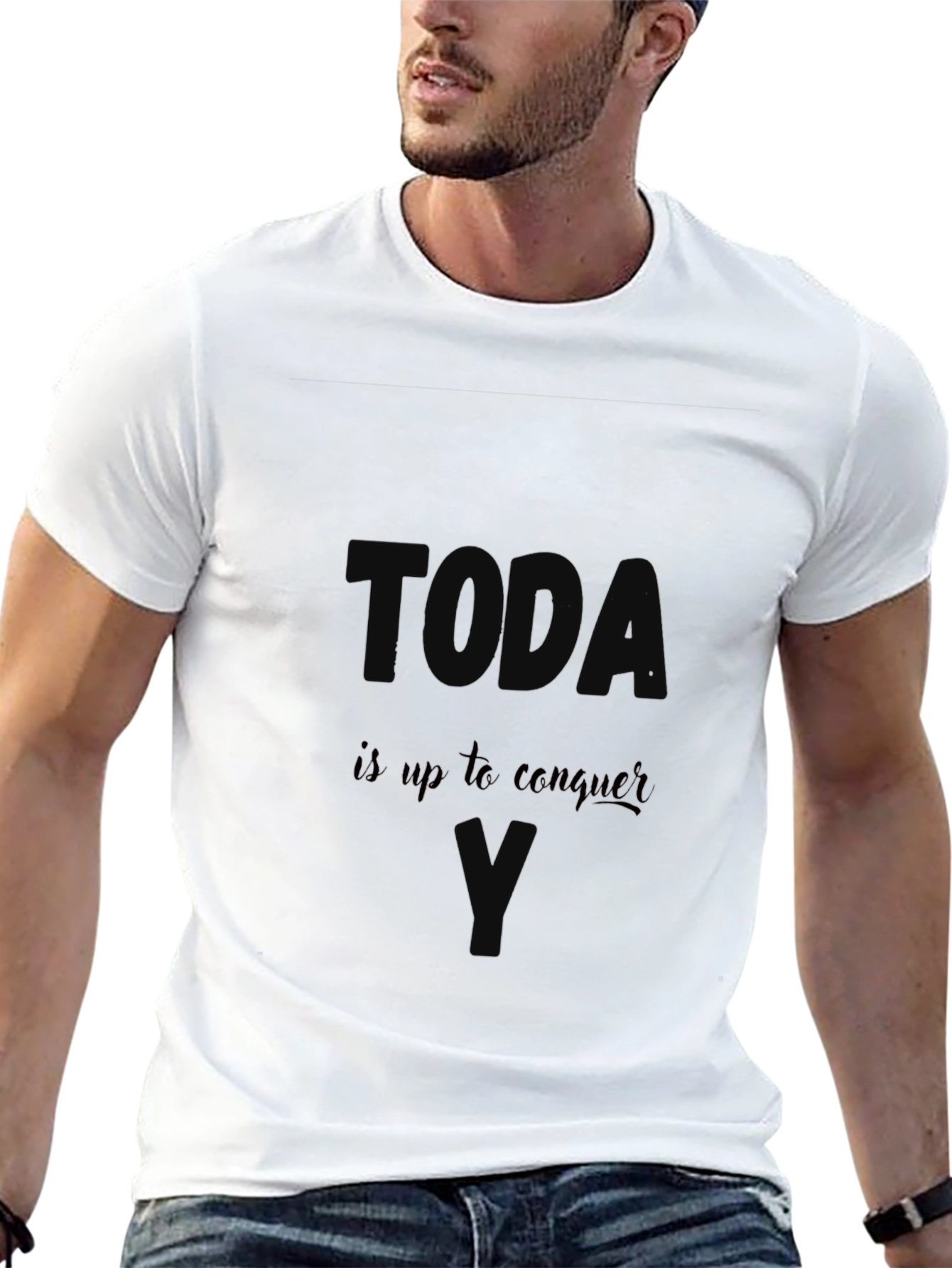Today Is Up to Conquer T-Shirt