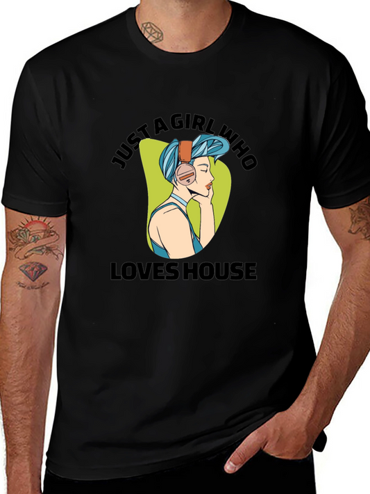 Just A Girl Who Loves House Music T-Shirt