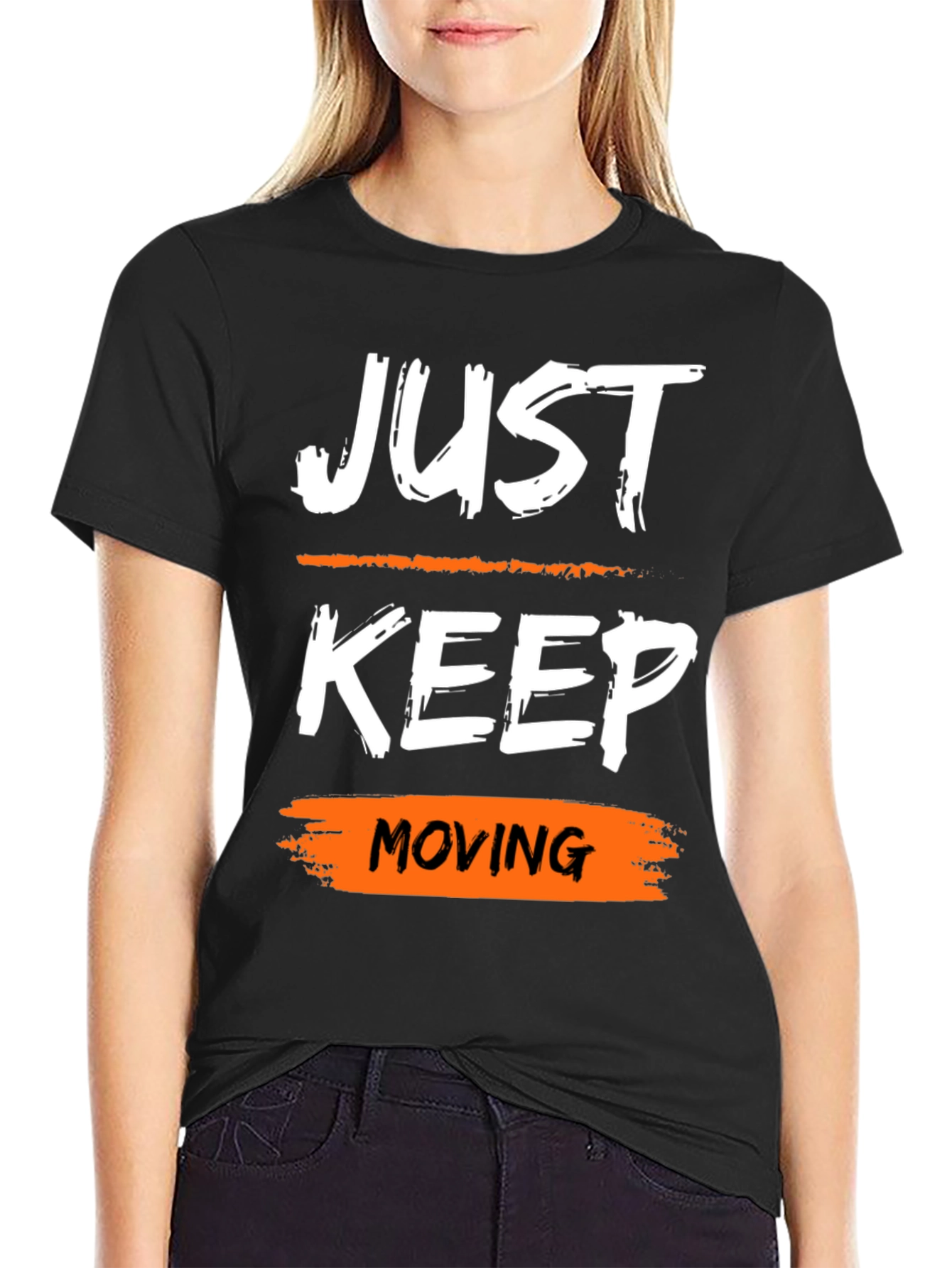 Just Keep Moving Motivational Graphic Tee