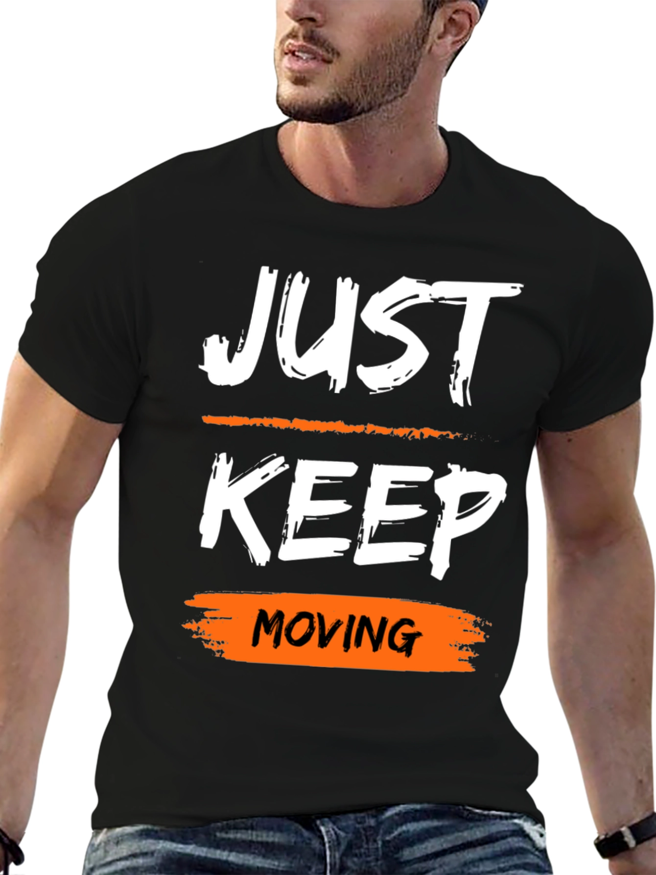 Just Keep Moving Motivational Graphic Tee