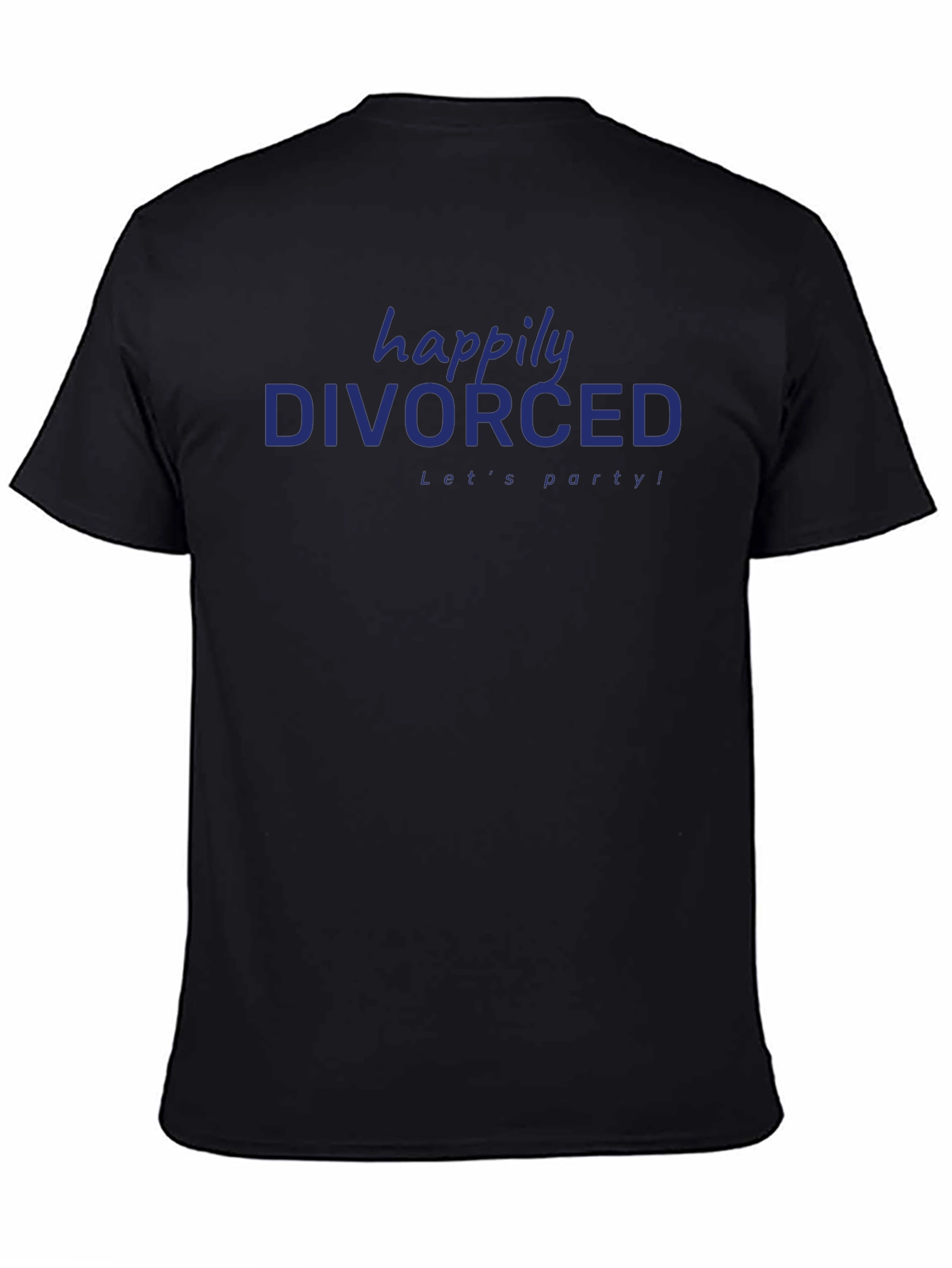 Happily Divorced T-Shirt - Lets Party!