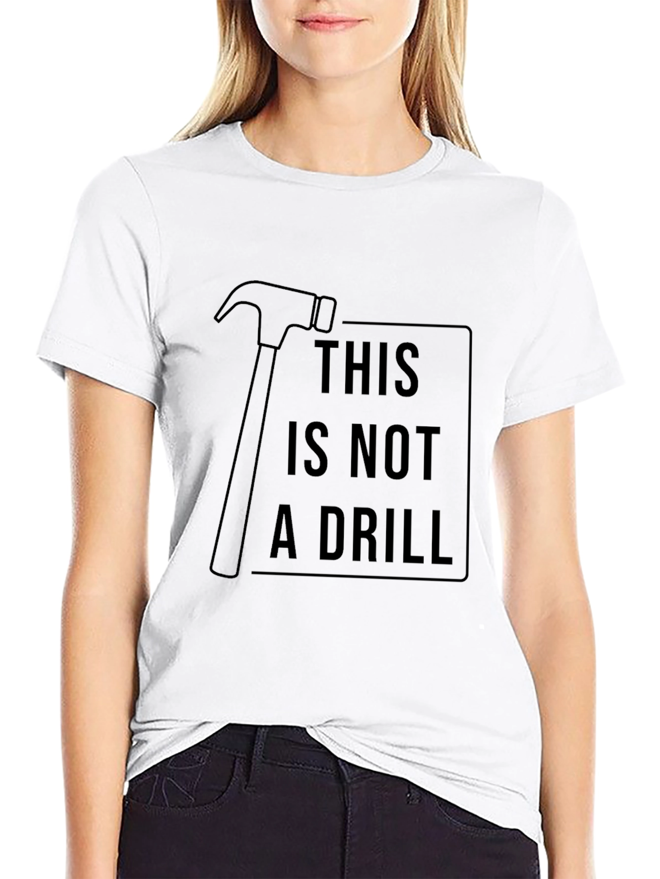 Hammer Time T-Shirt - This Is Not a Drill