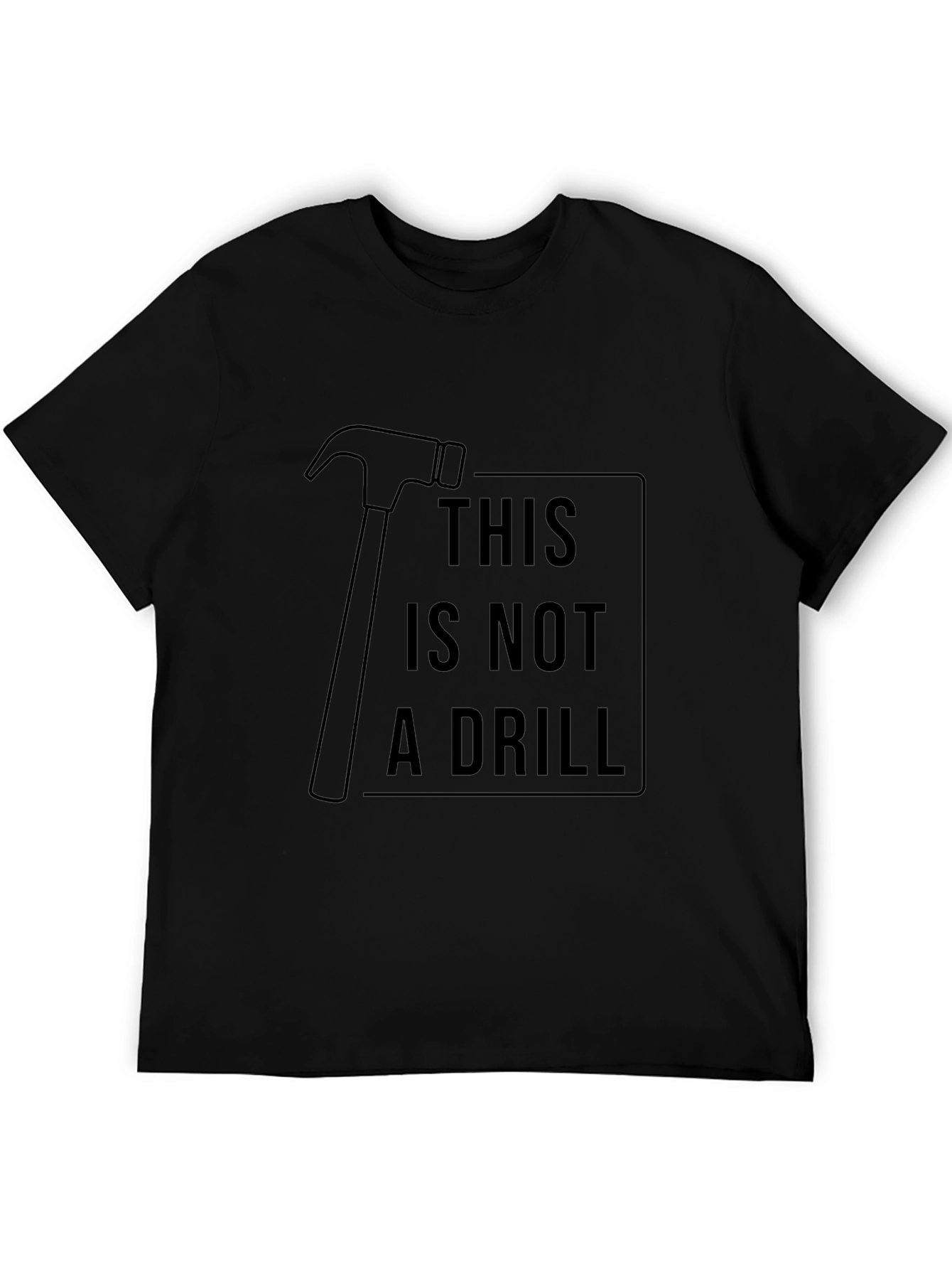 Hammer Time T-Shirt - This Is Not a Drill