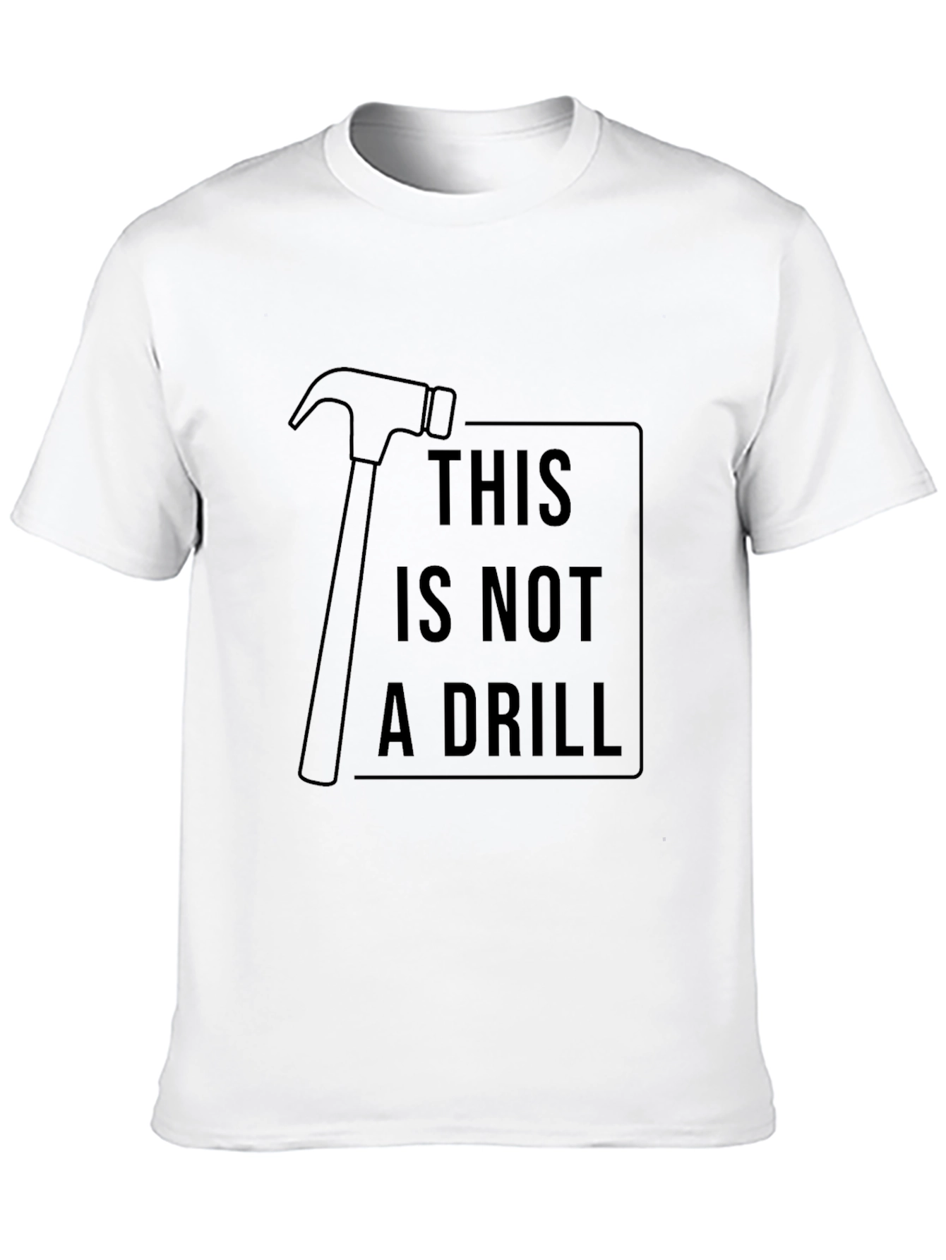 Hammer Time T-Shirt - This Is Not a Drill