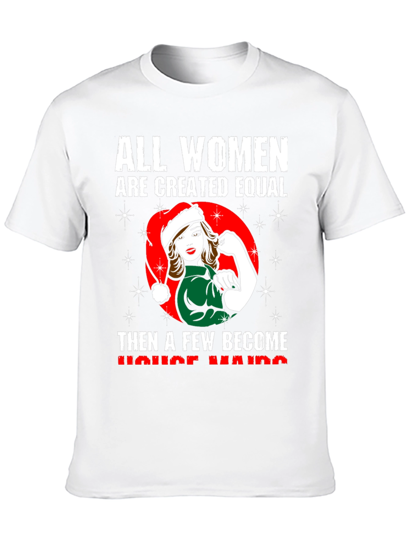 All Women Are Created Equal T-Shirt