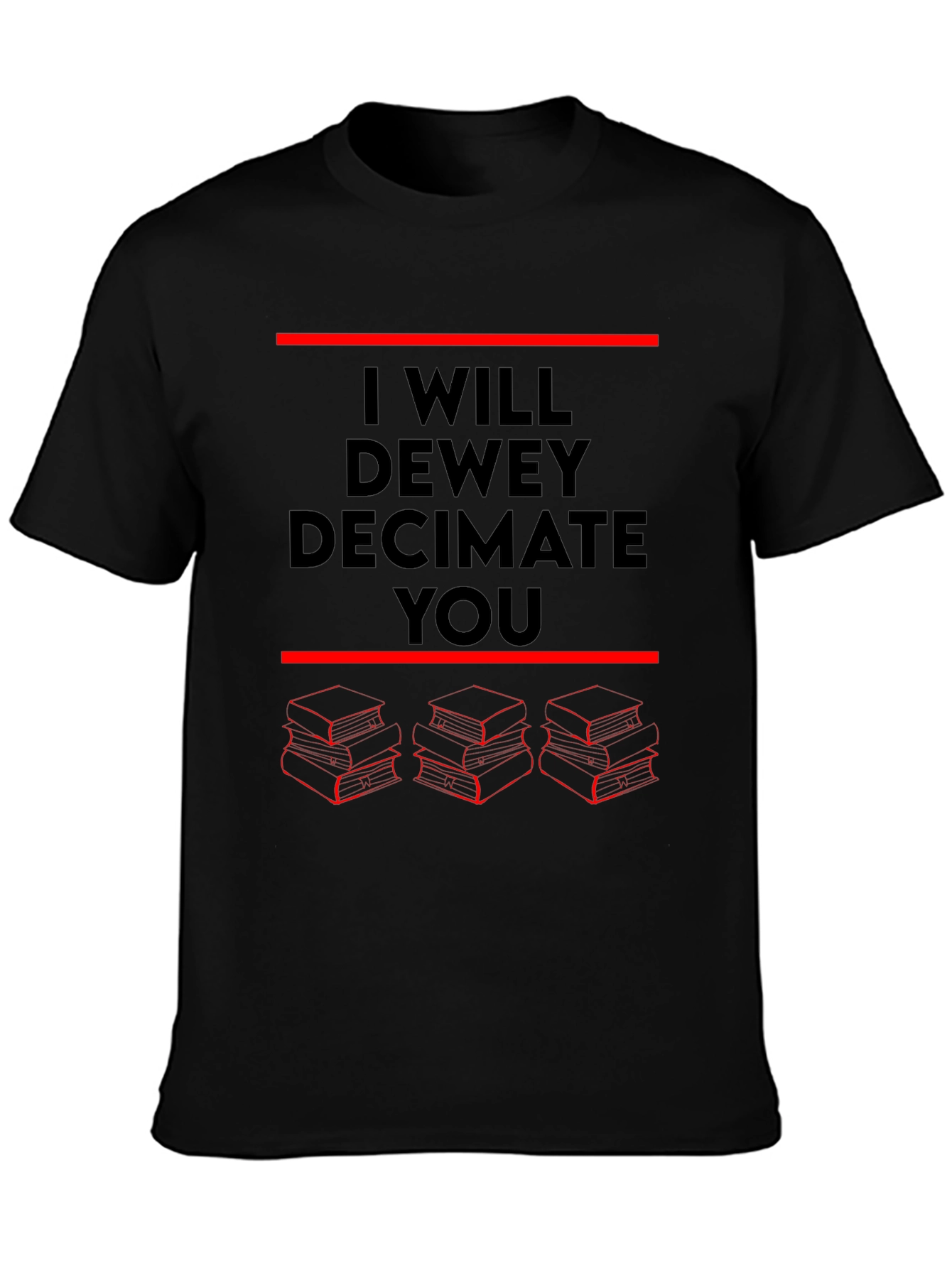 I Will Dewey Decimate You T-Shirt