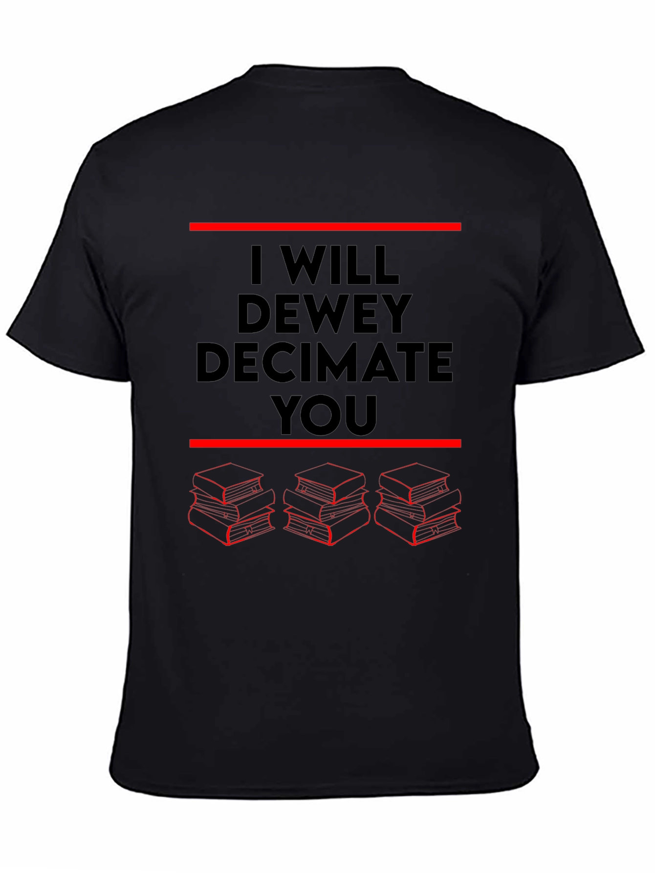 I Will Dewey Decimate You T-Shirt