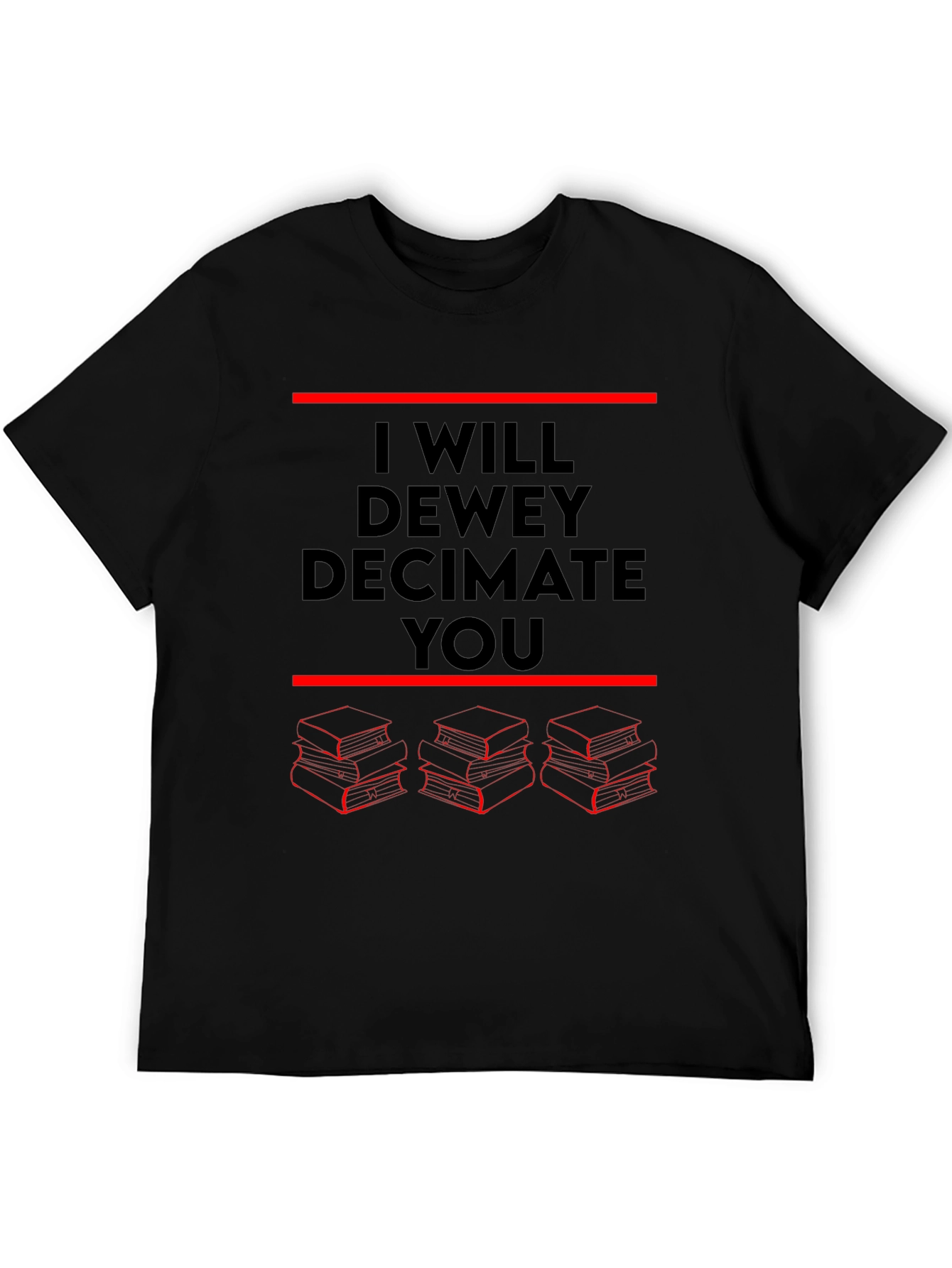 I Will Dewey Decimate You T-Shirt