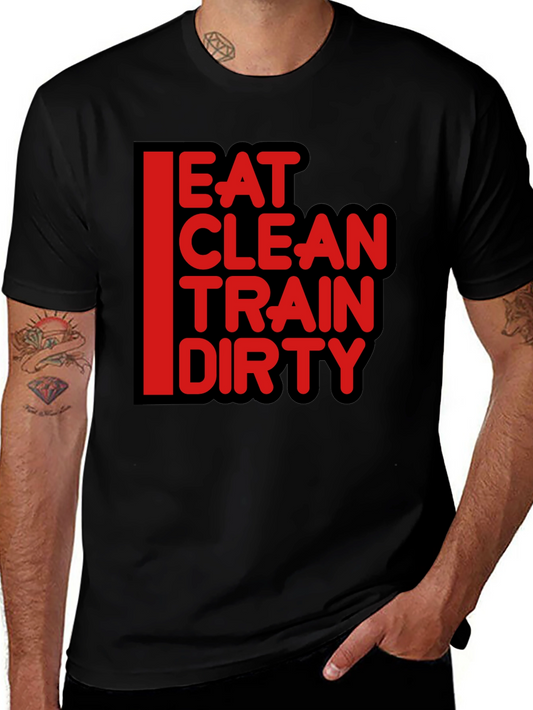 Eat Clean Train Dirty Graphic T-Shirt