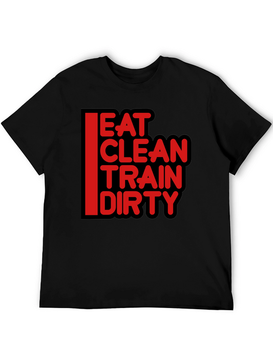 Eat Clean Train Dirty Graphic T-Shirt