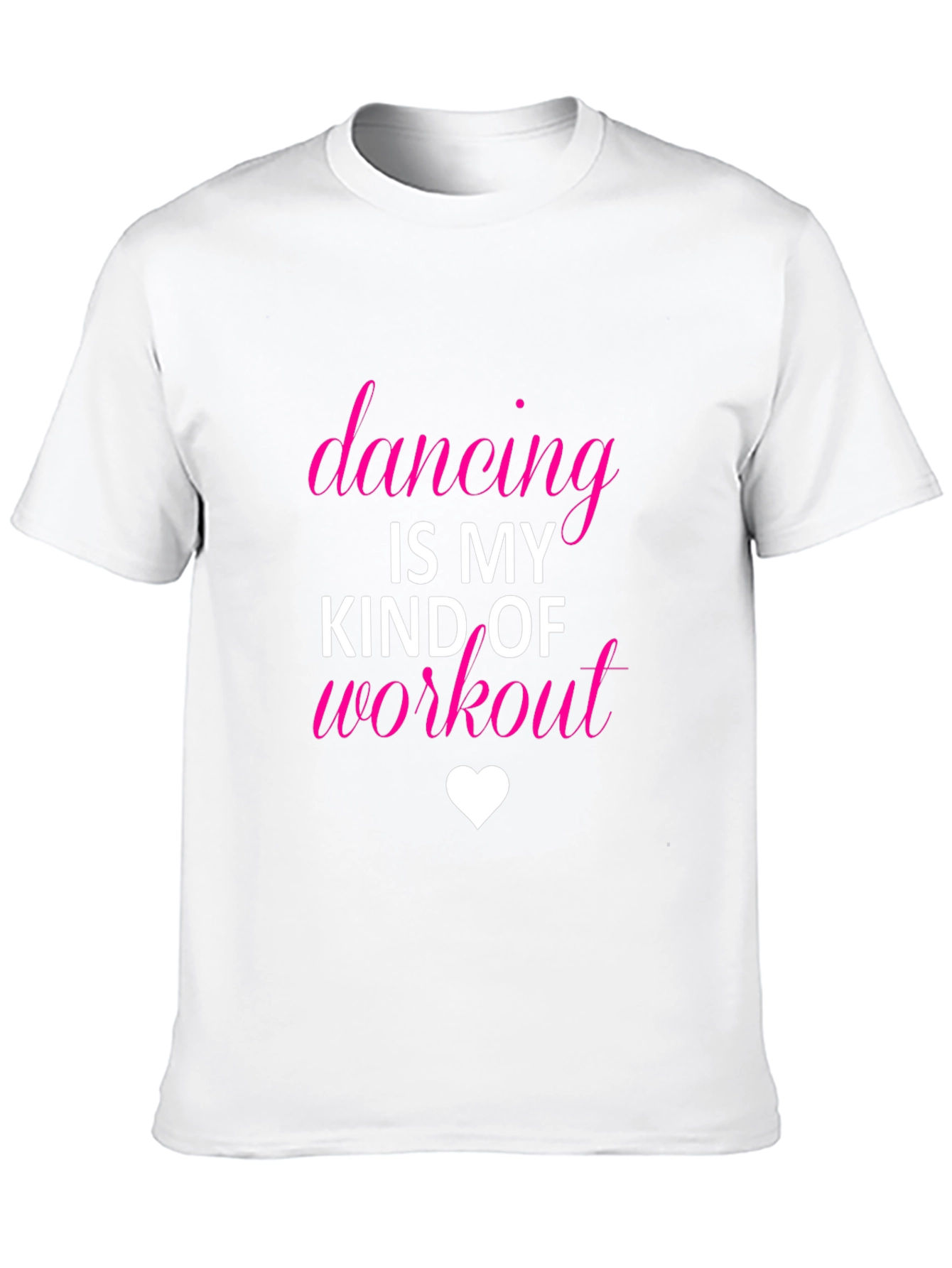 Dancing Is My Kind of Workout T-Shirt