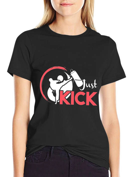 Just Kick Martial Arts Graphic T-Shirt