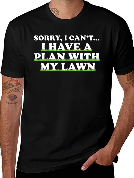 Funny Lawn Care T-Shirt - Sorry I Have a Plan