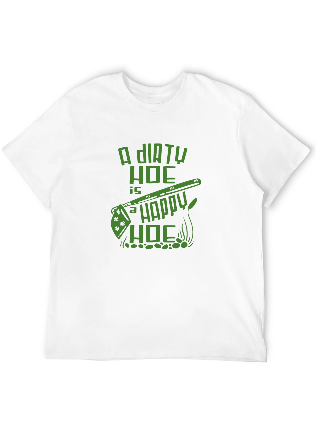 Dirty Hoe Happy Hoe Graphic T-Shirt