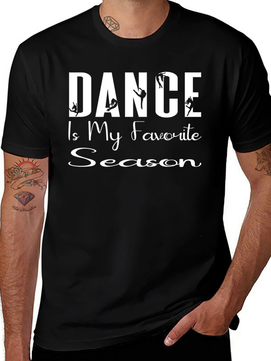 Dance Is My Favorite Season Graphic T-Shirt