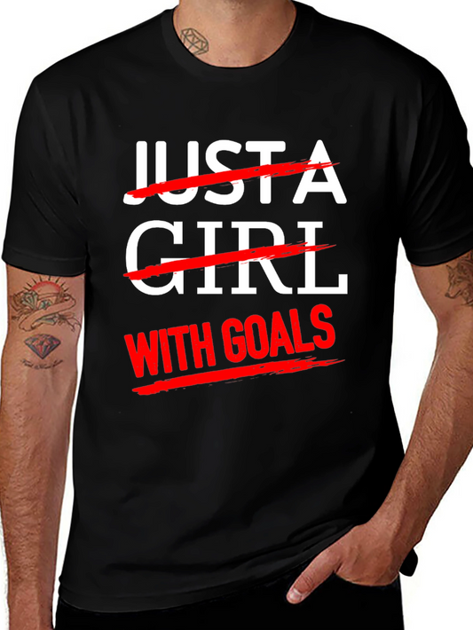 Just A Girl With Goals T-Shirt - Unisex